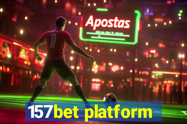 157bet platform